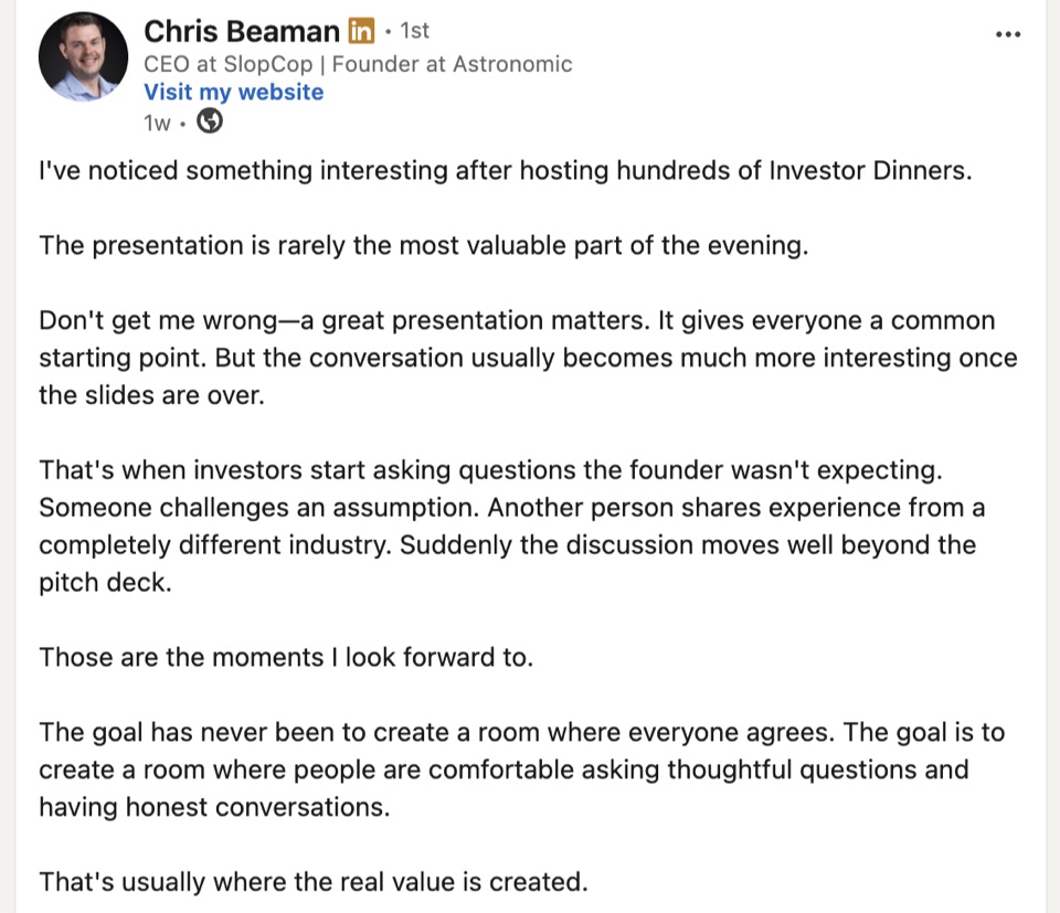 Chris Beaman's LinkedIn post: after hosting hundreds of investor dinners, the presentation is rarely the most valuable part of the evening; the conversation gets interesting once the slides are over, when investors ask questions the founder wasn't expecting.